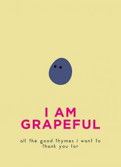 I Am Grapeful