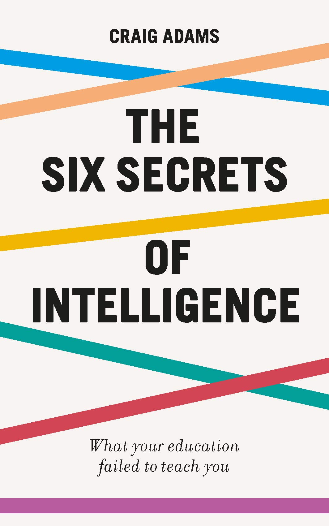 The Six Secrets of Intelligence