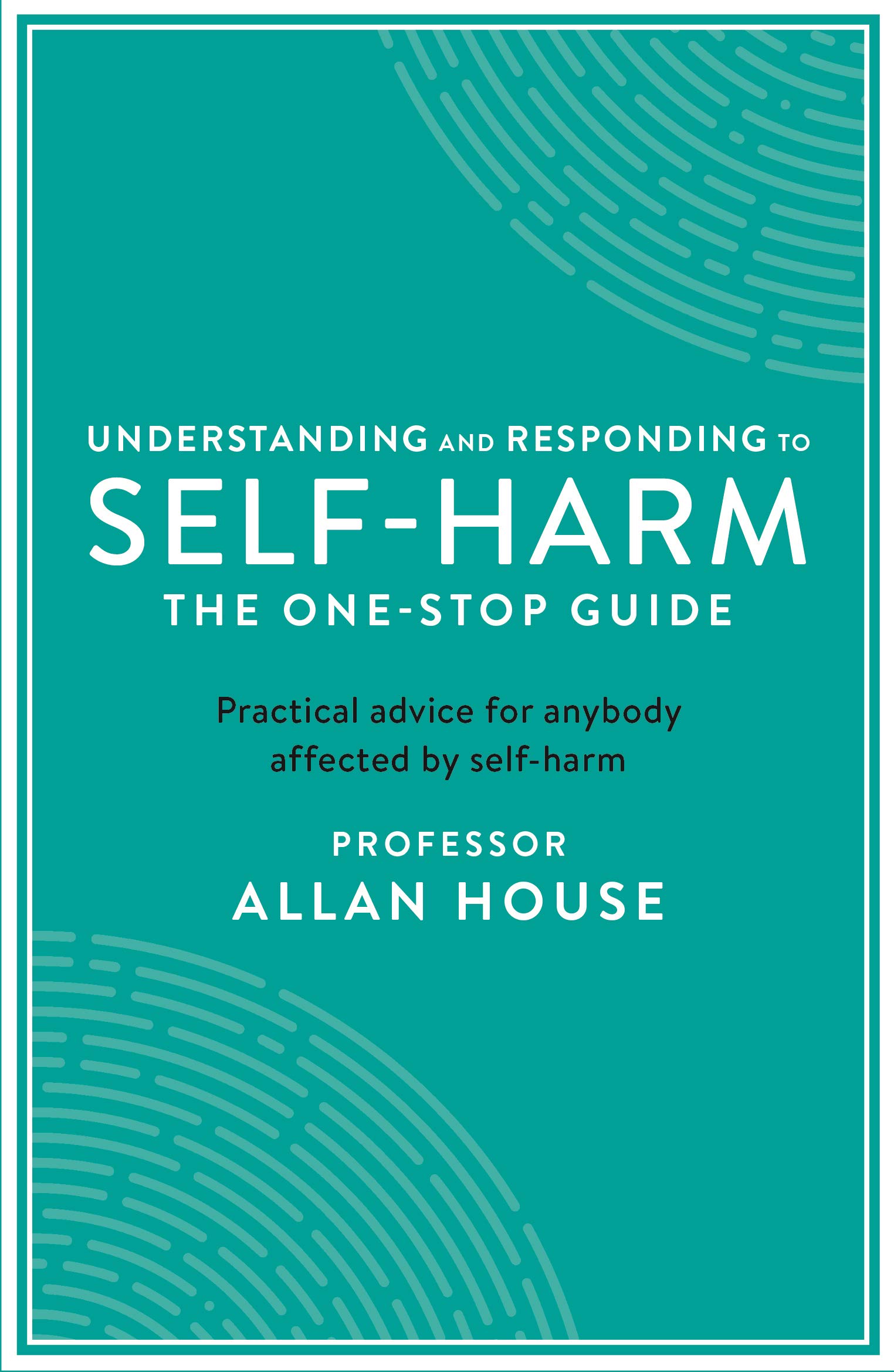 Understanding and Responding to Self-Harm