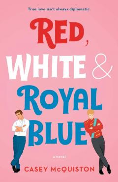 Red, White & Royal Blue: