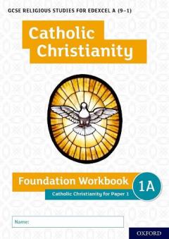 Coperta cărții GCSE Religious Studies for Edexcel A (9-1): Catholic Christianity Foundation Workbook