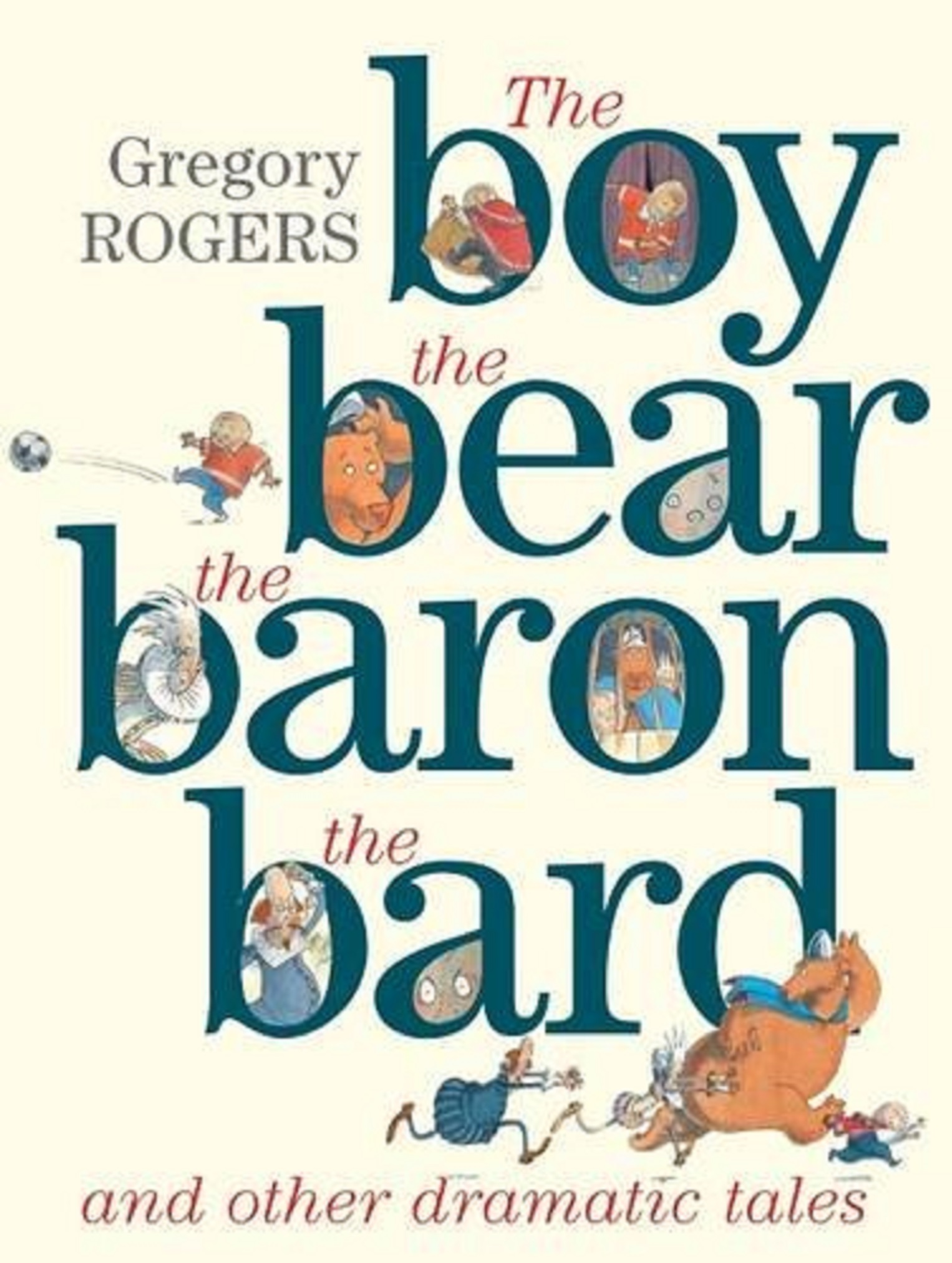 The Boy, the Bear, the Baron, the Bard and Other Dramatic Tales