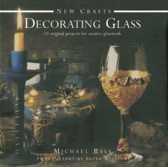Coperta cărții New Crafts: Decorating Glass