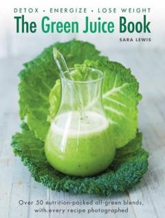 Coperta cărții Green Juice Book