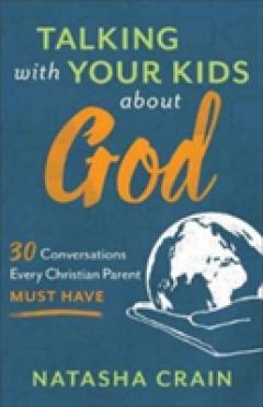 Talking with Your Kids about God