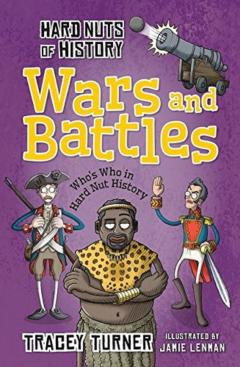 Coperta cărții Hard Nuts of History: Wars and Battles