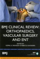 BMJ Clinical Review: Orthopaedics, Vascular Surgery &amp; ENT