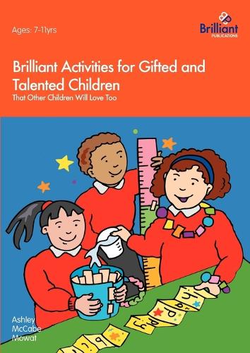 Brilliant Activities for Gifted and Talented Children - Ashley McCabe Mowat