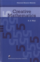 Creative Math Texts Creative Mathematics - H.S. Wall