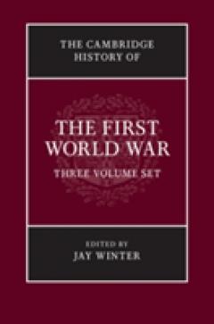 The Cambridge History of the First World War 3 Volume Paperback Set