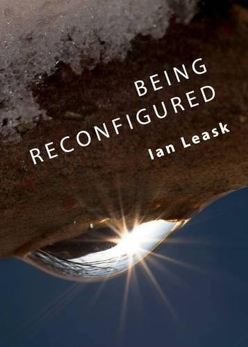 Reconfigured Being Reconfigured - Ian Leask