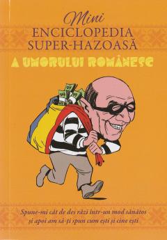 Minienciclopedia super-hazoasa a umorului romanesc