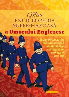 Minienciclopedia super-hazoasa a umorului englezesc