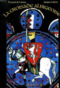 La Croisade Des Albigeois