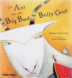 Coperta cărții The Ant and the Big Bad Bully Goat