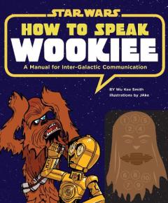 Coperta cărții How to Speak Wookiee