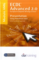 ECDL Advanced Syllabus 2.0 Module AM6 Presentation Using PowerPoint ...