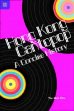 Hong Kong Cantopop - A Concise History