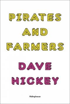 Pirates and Farmers: Essays on the Frontiers of Art