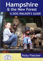 Hampshire &amp; The New Forest: A Dog Walker&#039;s Guide