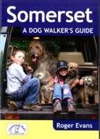 Somerset a Dog Walker&#039;s Guide