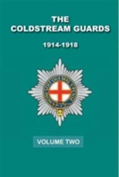 The Coldstream Guards 1914 - 1918