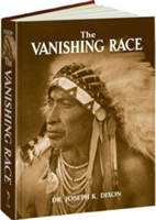 The Vanishing Race Joseph Dixon