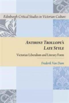 Anthony Trollope's Late Style