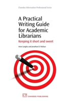 A Practical Writing Guide for Academic Librarians - Anne (Princeton ...