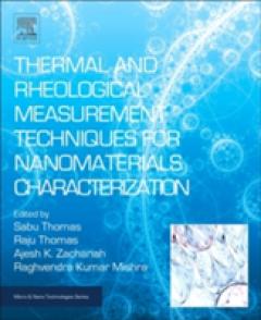 Thermal and Rheological Measurement Techniques for Nanomaterials Characterization