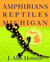 The Amphibians and Reptiles of Michigan