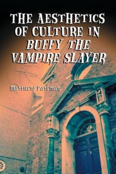 The Aesthetics of Culture in ""Buffy the Vampire Slayer