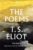 The Poems of T. S. Eliot Volume II