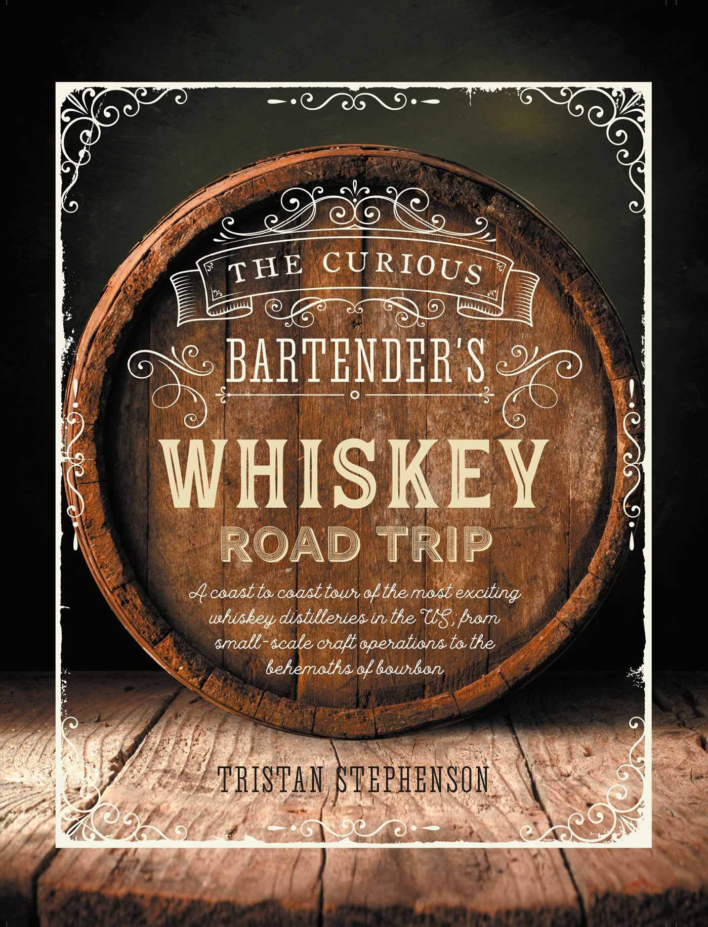 Curious Bartender&#039;s Whiskey Road Trip