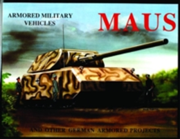Coperta cărții: Maus Tank and Other German Tanks - lonnieyoungblood.com