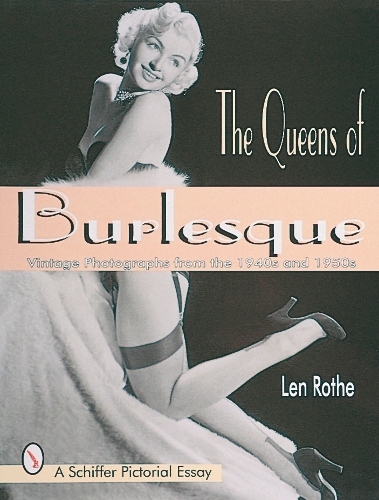 洋書 Burlesque girrrl The Queens of Burlesque - Len Rothe