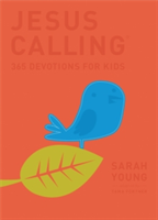 Jesus Calling: 365 Devotions For Kids - Sarah Young