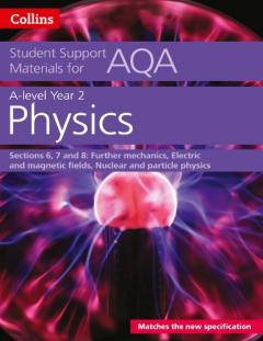 AQA A level Physics Year 2 Sections 6, 7 and 8 - Dave Kelly