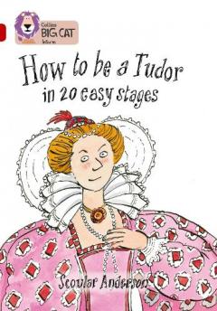 Coperta cărții How to be a Tudor