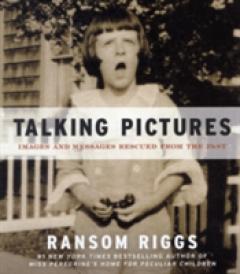 talking pictures by ransom riggs