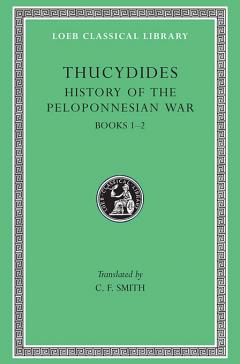 History of the Peloponnesian War. Volume I