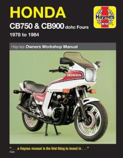 Coperta cărții Honda CB750 and CB900 Fours 749cc, 901cc, 1978-84 Owner's Workshop Manual