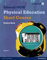 Edexcel GCSE Physical Education short course Student Book - Tony Scott