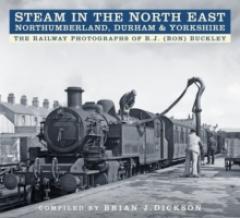 Steam in the North East - Northumberland, Durham & Yorkshire