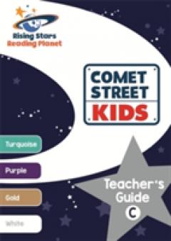 Reading Planet Comet Street Kids Teacher's Guide C (Turquoise - White)