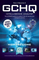 How to Become a GCHQ Intelligence Analyst: The Ultimate Guide to a Career in the UK&#039;s Security and Intelligence Service