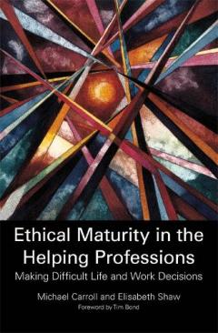 Coperta cărții Ethical Maturity in the Helping Professions