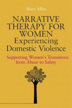 Narrative Therapy for Women Experiencing Domestic Violence