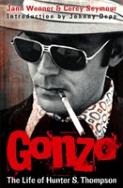 Gonzo: The Life Of Hunter S. Thompson - Jann Wenner, Corey Seymour