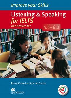 Improve Your Skills for IELTS 4.5-6 Listening & Speaking Student's Book with Key & Macmillan Practice Online